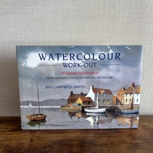WaterColour Work-Out Ray Campbell Smith Hardback Book